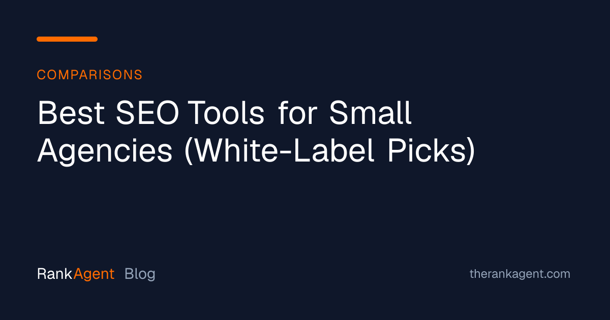 Best SEO Tools for Small Agencies (White-Label Picks)