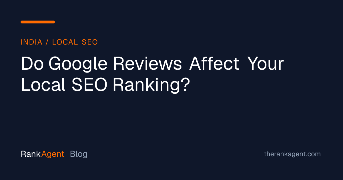 Do Google Reviews Affect Your Local SEO Ranking?