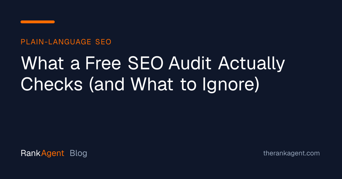 What a Free SEO Audit Actually Checks (and What to Ignore)