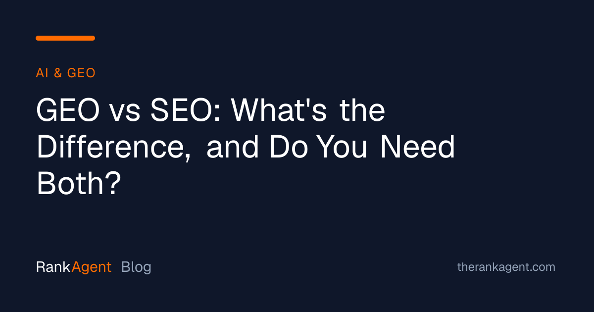 GEO vs SEO: What's the Difference, and Do You Need Both?