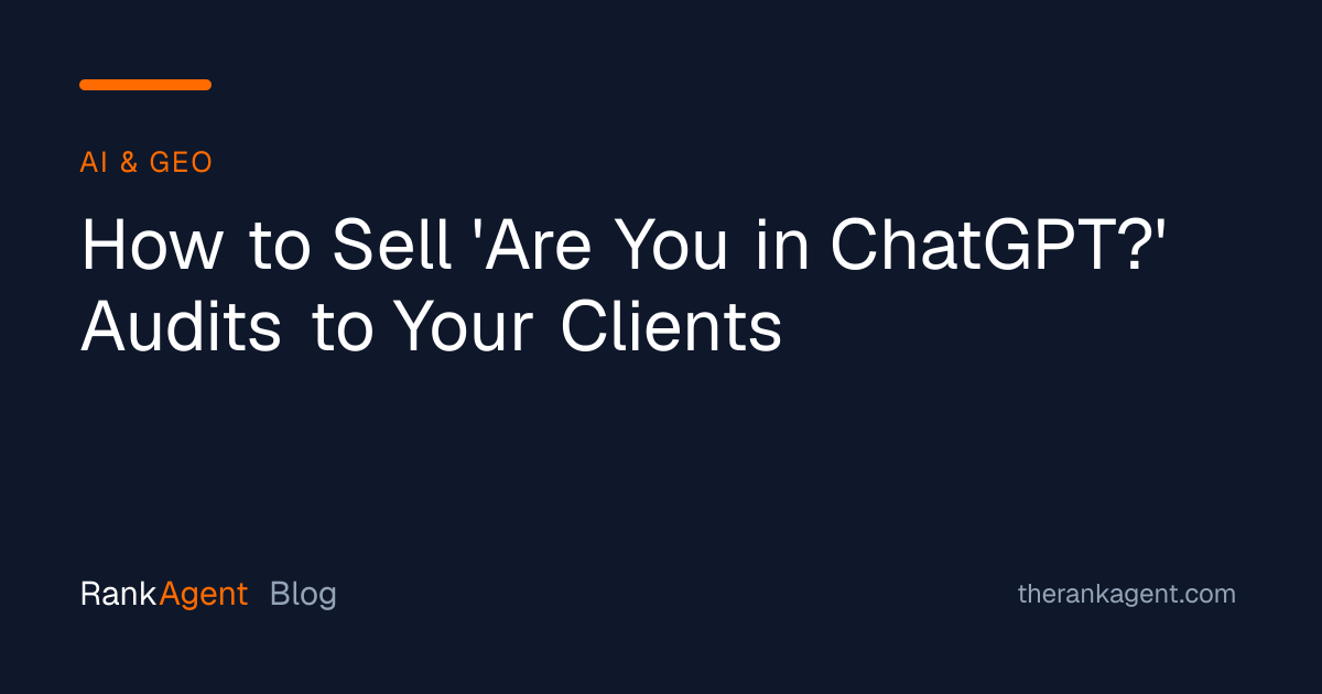 How to Sell 'Are You in ChatGPT?' Audits to Your Clients