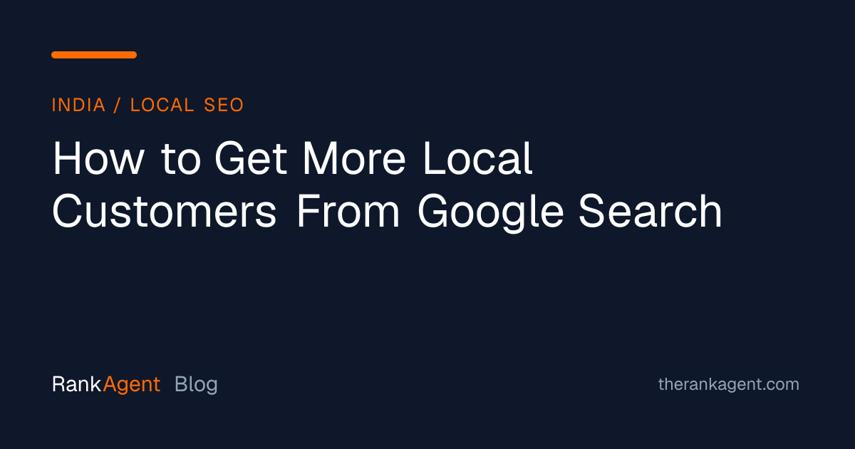 How to Get More Local Customers From Google Search