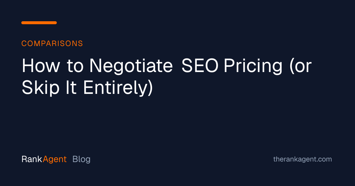 How to Negotiate SEO Pricing (or Skip It Entirely)