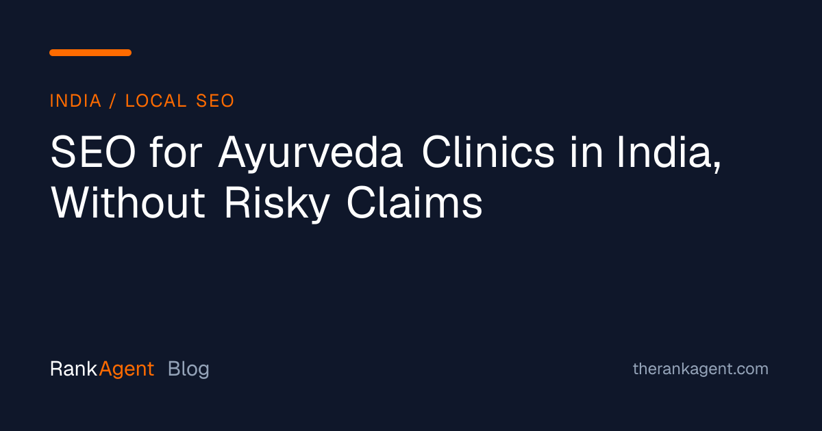 SEO for Ayurveda Clinics in India, Without Risky Claims
