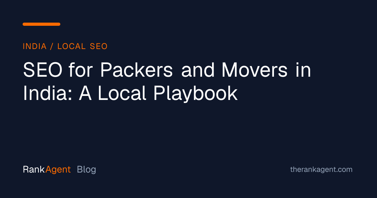 SEO for Packers and Movers in India: A Local Playbook