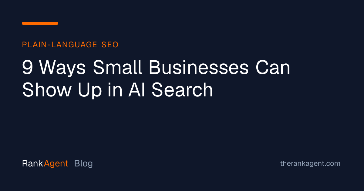 9 Ways Small Businesses Can Show Up in AI Search