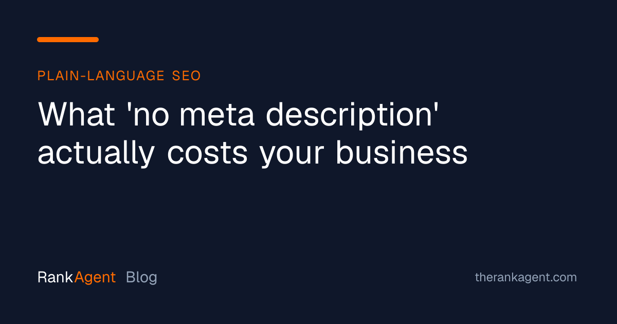 What 'no meta description' actually costs your business