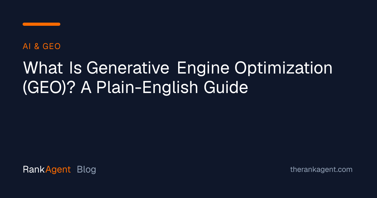 What Is Generative Engine Optimization (GEO)? A Plain-English Guide